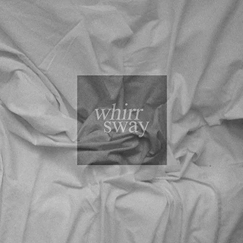 Whirr - Sway [Vinyl]