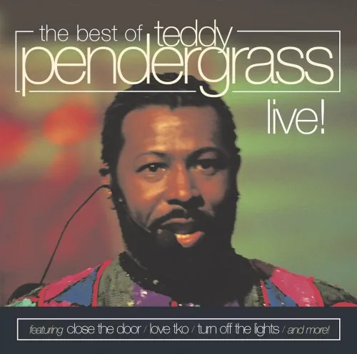 Best Of Teddy Pendergrass Live!