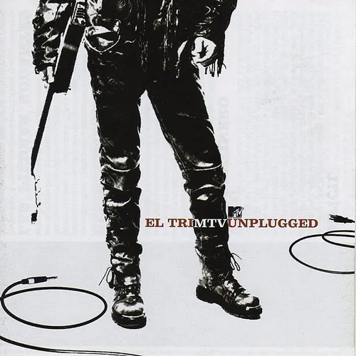 El Tri - Mtv Unplugged