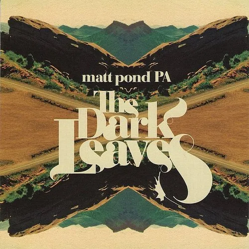 Matt Pond Pa - Dark Leaves (Bonus Track) [Limited Edition] [180 Gram]
