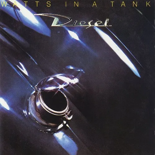 Diesel - Watts in a Tank [Remaster]
