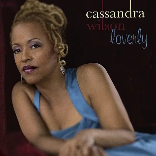 Cassandra Wilson - Loverly [Import]
