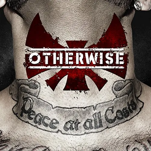 Otherwise - Peace At All Costs [Deluxe]