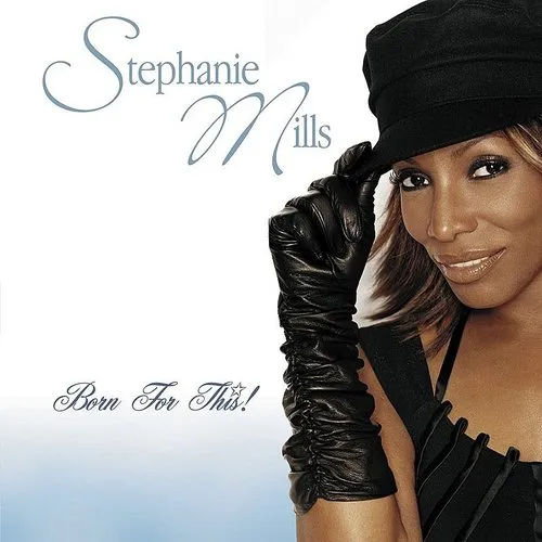 Stephanie Mills - Born For This [Import]