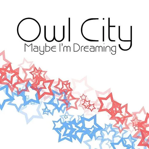 Owl City - Maybe I'm Dreaming [Import]