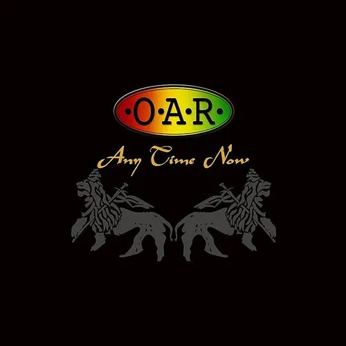 O.A.R. - Any Time Now