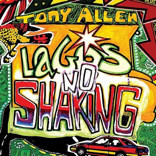 Tony Allen - Lagos No Shaking (Uk)