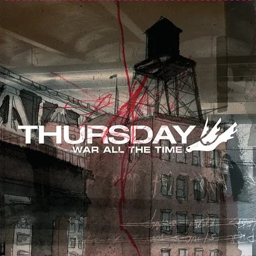 Thursday - War All the Time