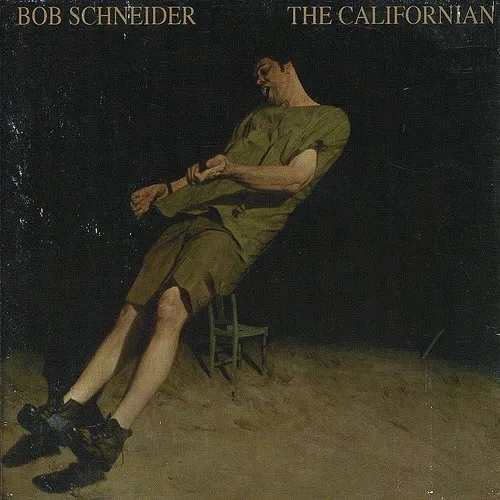 Bob Schneider - The Californian [Digipak]
