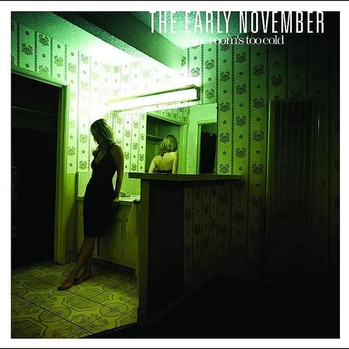 The Early November - Room's Too Cold