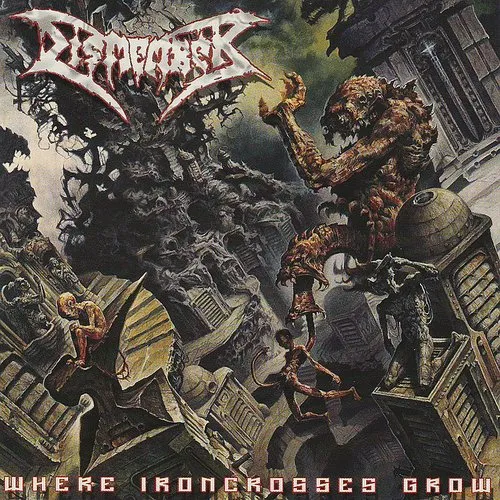 Dismember - Where Ironcrosses Grow (Aus)