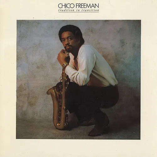 Chico Freeman - Tradition In Transition (Arg) vinyl record cover