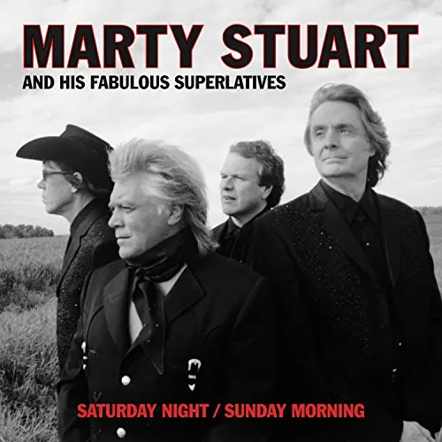 Marty Stuart & His Fabulous Superlatives - Saturday Night / Sunday Morning [Vinyl]