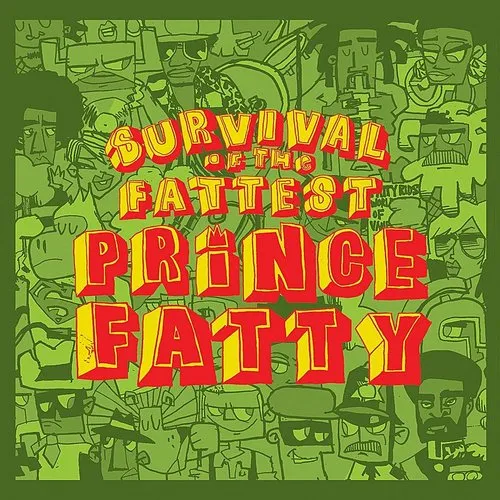 Prince Fatty - Survival Of The Fattest