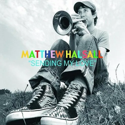 Matthew Halsall - Sending My Love