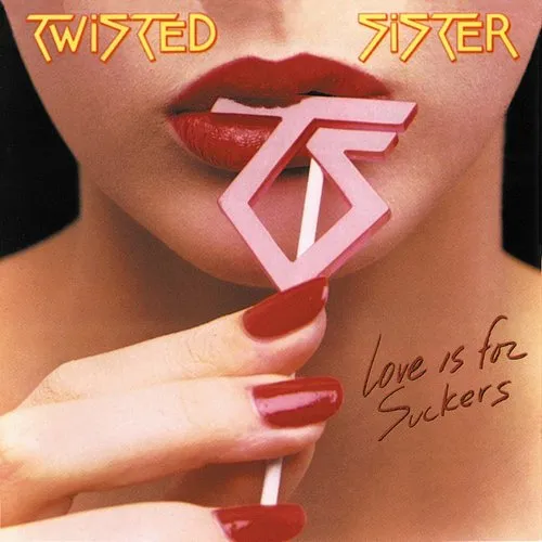 Twisted Sister - Love Is For Suckers [Import]