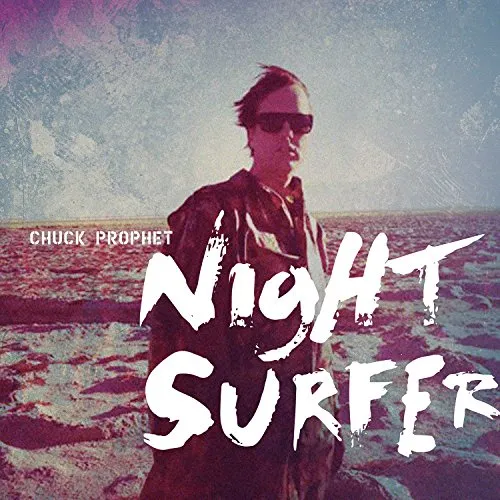 Chuck Prophet - Night Surfer vinyl record cover