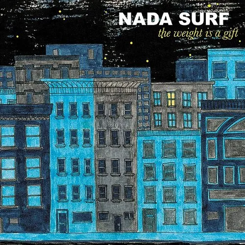 Nada Surf - Weight Is A Gift