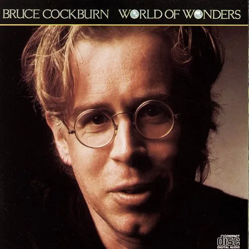 Bruce Cockburn - World Of Wonders
