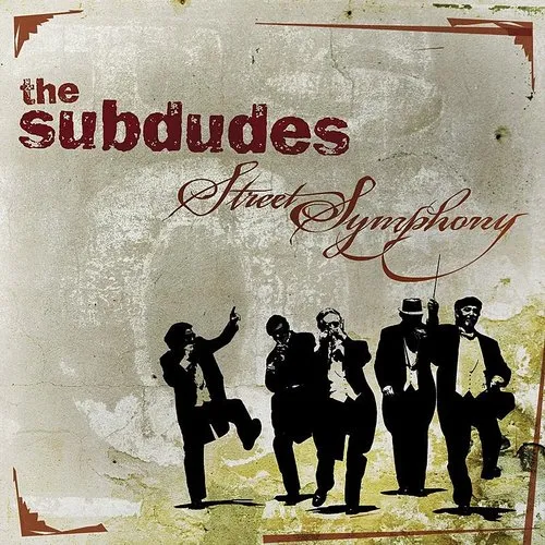 Subdudes - Street Symphony
