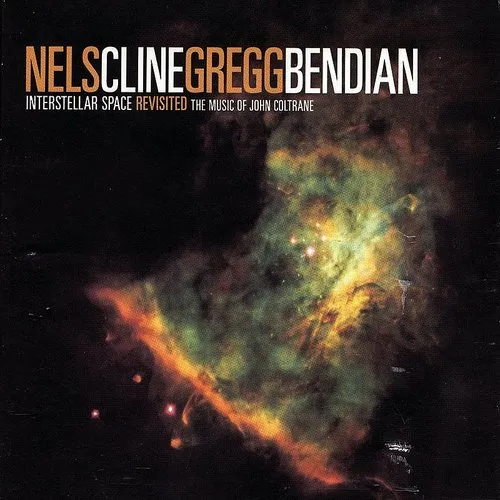 Nels Cline - Interstellar Space Revisited (The Music of John Coltrane)