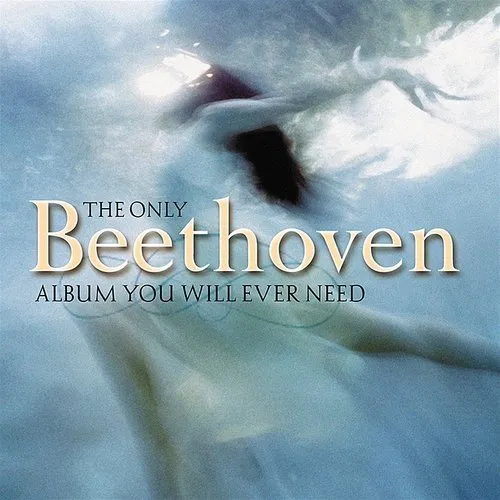 Only Beethoven Album You Will Ever Need