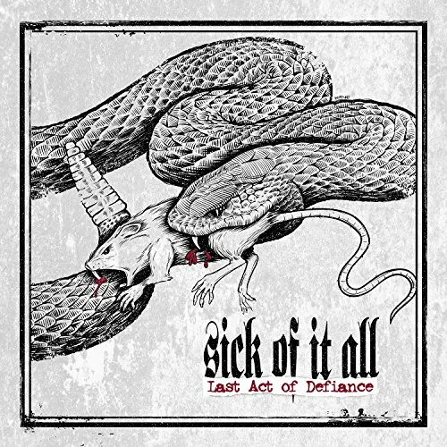 Sick Of It All - Last Act Of Defiance [Import]