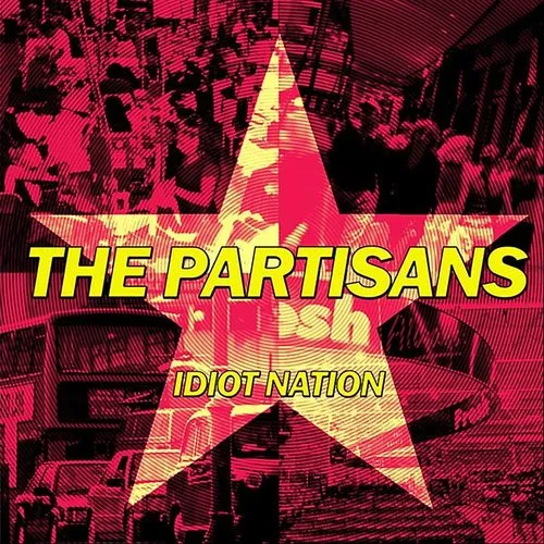 The Partisans - Idiot Nation *