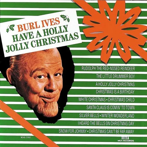 Burl Ives - Have A Holly Jolly Christmas