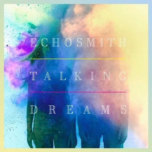 Echosmith - Talking Dreams vinyl record cover