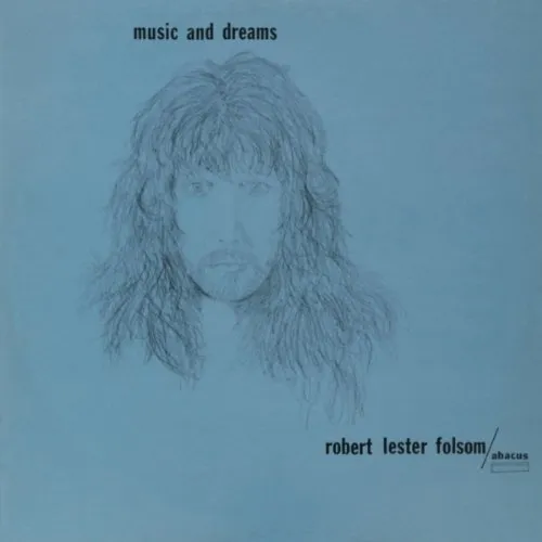Robert Lester Folsom - Music And Dreams