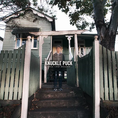 Knuckle Puck - While I Stay Secluded [Limited Edition]