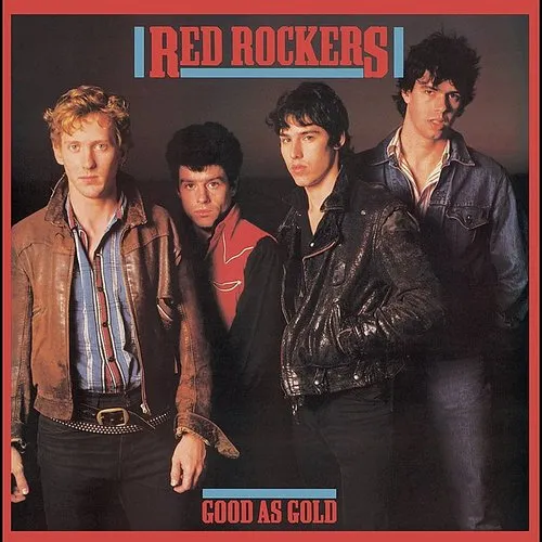 Red Rockers - Good As Gold