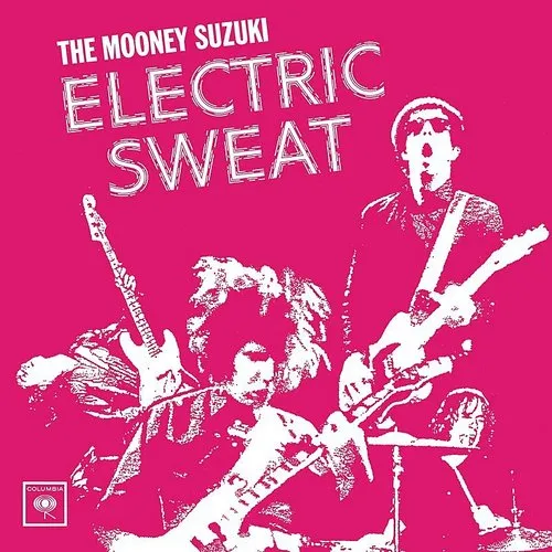 Mooney Suzuki - Electric Sweat