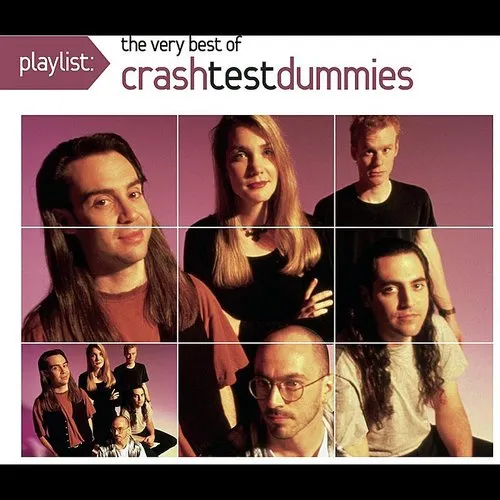 Playlist: The Very Best Of Crash Test Dummies