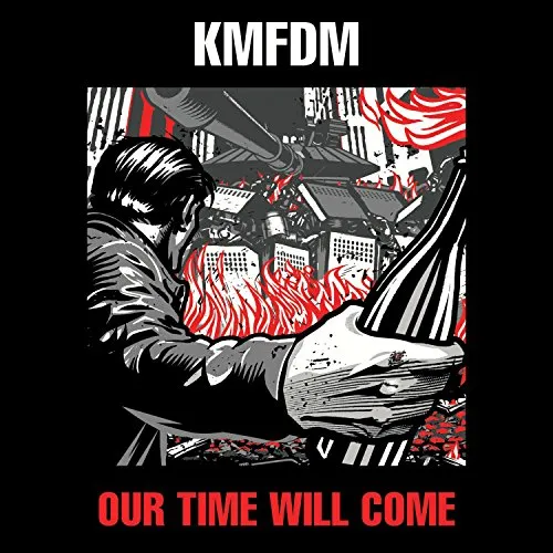 KMFDM - Our Time Will Come [Vinyl]