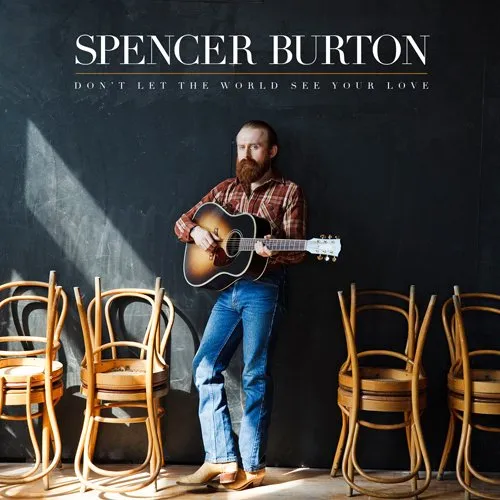 Spencer Burton - Don't Let the World See Your Love vinyl record cover