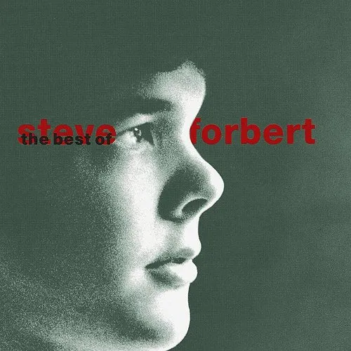 Steve Forbert - The Best of Steve Forbert: What Kinda Guy?