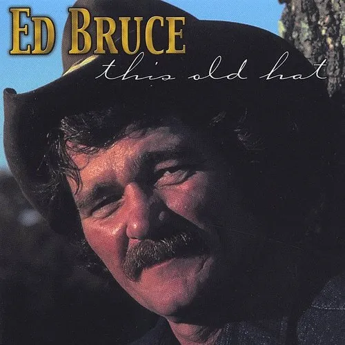 Ed Bruce - This Old Hat