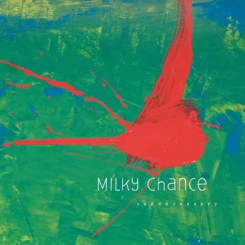 Milky Chance - Sadnecessary [Import]