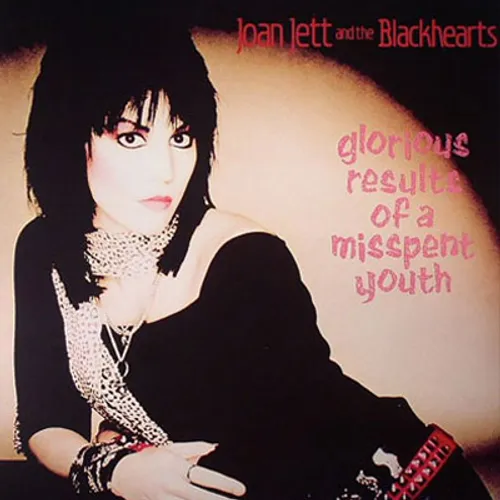 Joan Jett & The Blackhearts - Glorious Results Of A Misspent Youth [Vinyl]