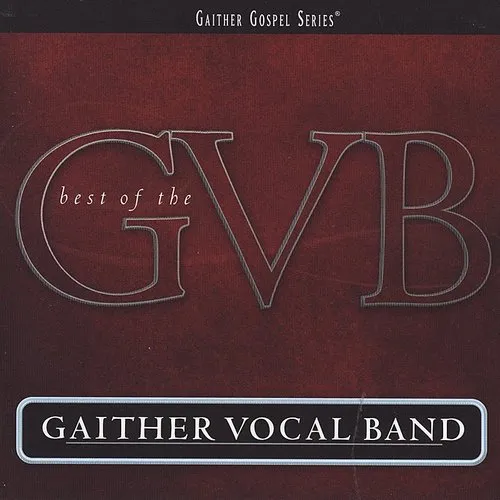 Best of the Gaither Vocal Band
