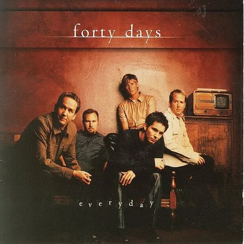 Forty Days - Everyday