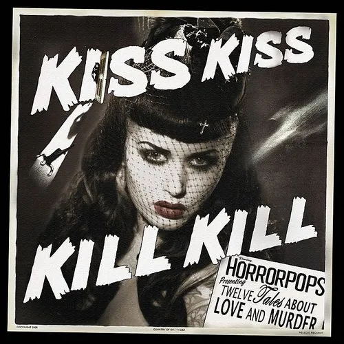 HorrorPops - Kiss Kiss Kill Kill [Import]