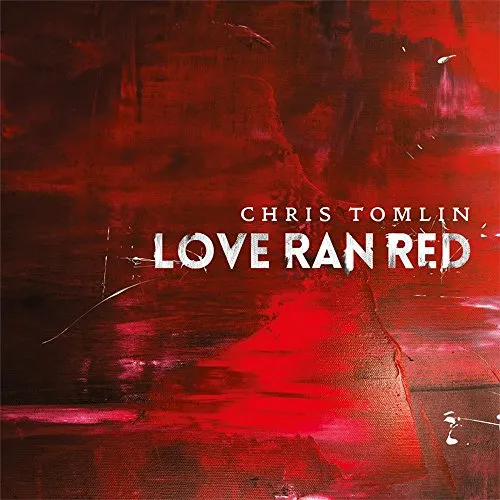 Chris Tomlin - Love Ran Red vinyl record cover