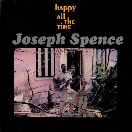 Joseph Spence - Happy All The Time