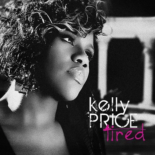 Kelly Price - Tired - Single