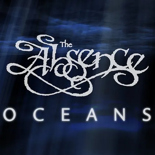 The Absence - Oceans - Single