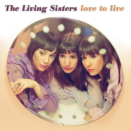 The Living Sisters - Love To Live vinyl record cover