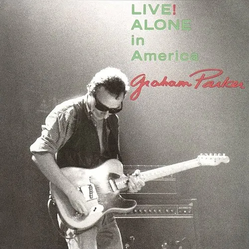 Graham Parker - Live! Alone In America (Uk)